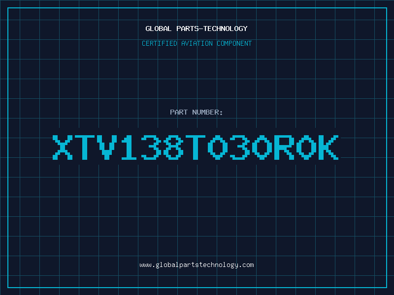 Aviation Part XTV138T030R0K