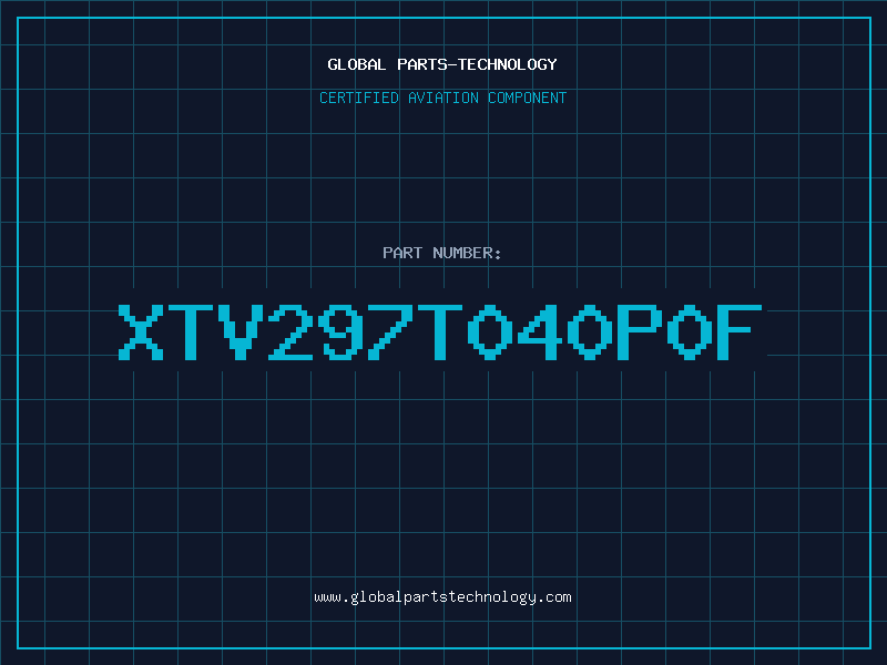 Aviation Part XTV297T040P0F