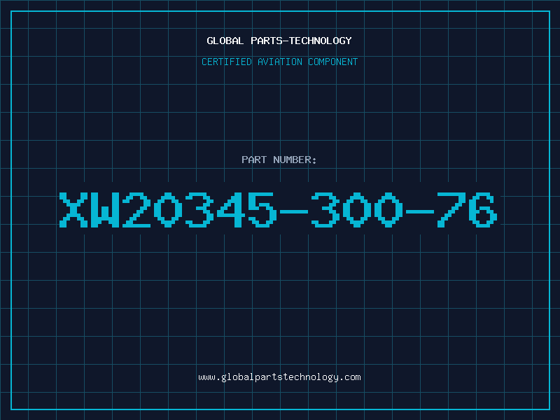 Aviation Part XW20345-300-76
