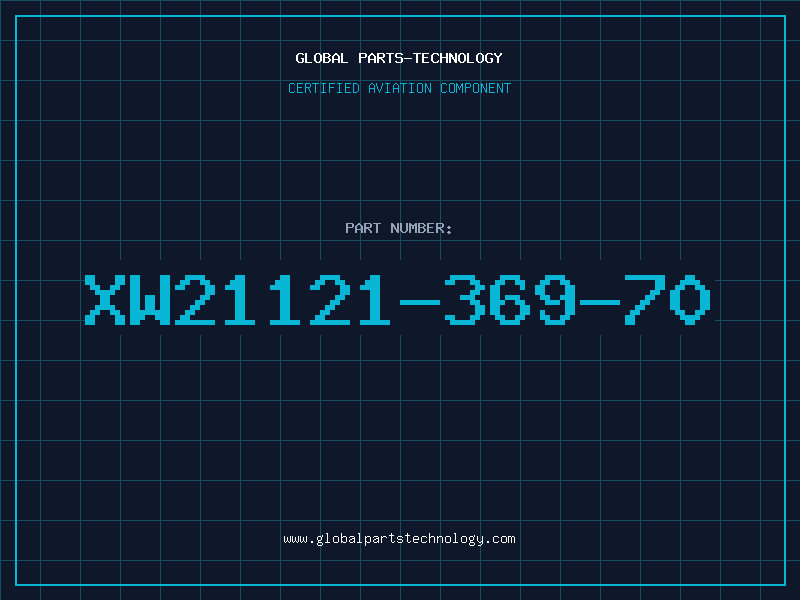 Aviation Part XW21121-369-70