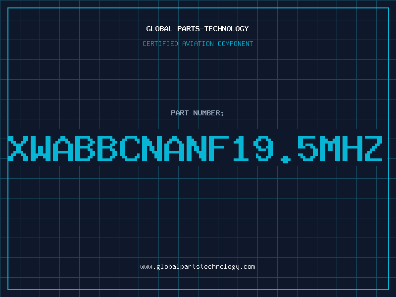 Aviation Part XWABBCNANF19.5MHZ