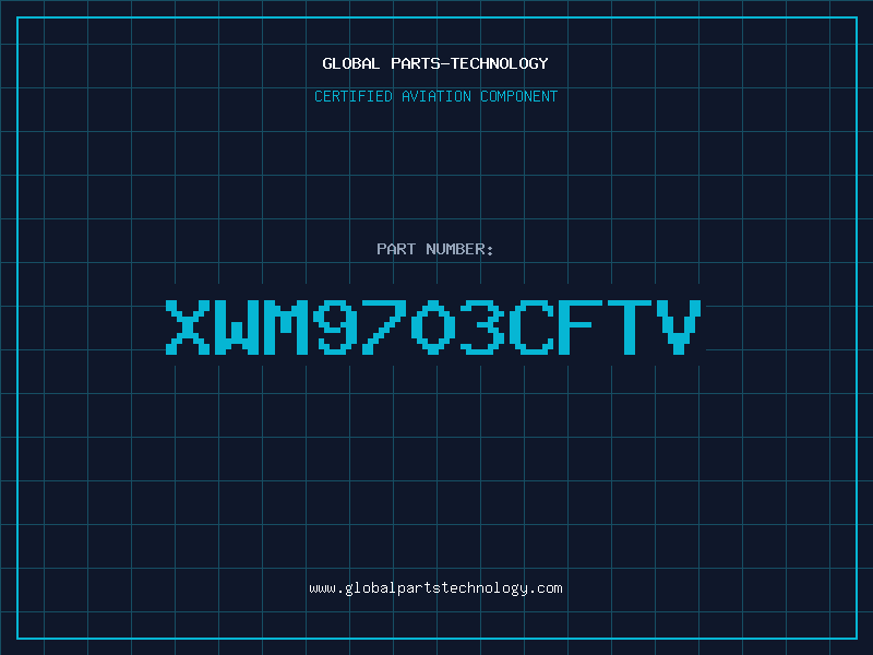Aviation Part XWM9703CFTV
