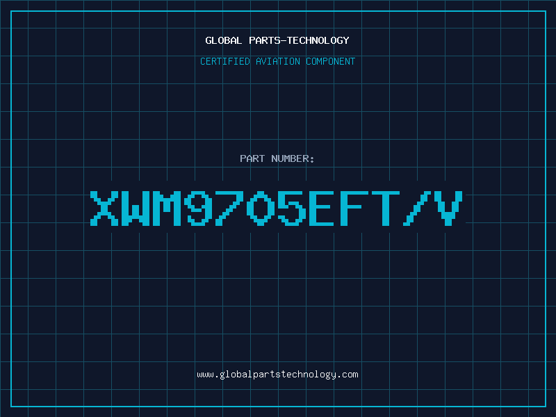 Aviation Part XWM9705EFT/V