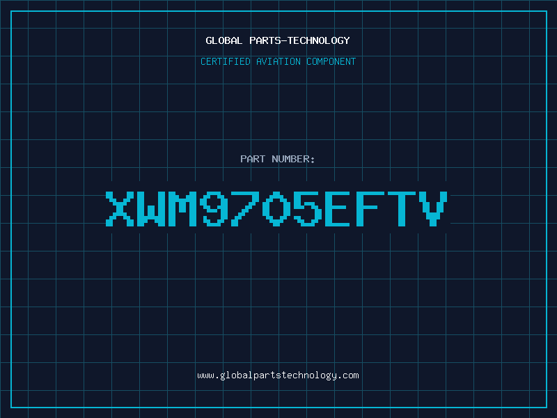Aviation Part XWM9705EFTV