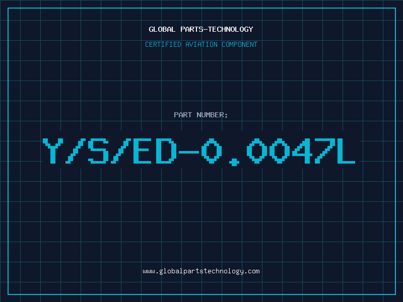 Aviation Part Y/S/ED-0.0047L