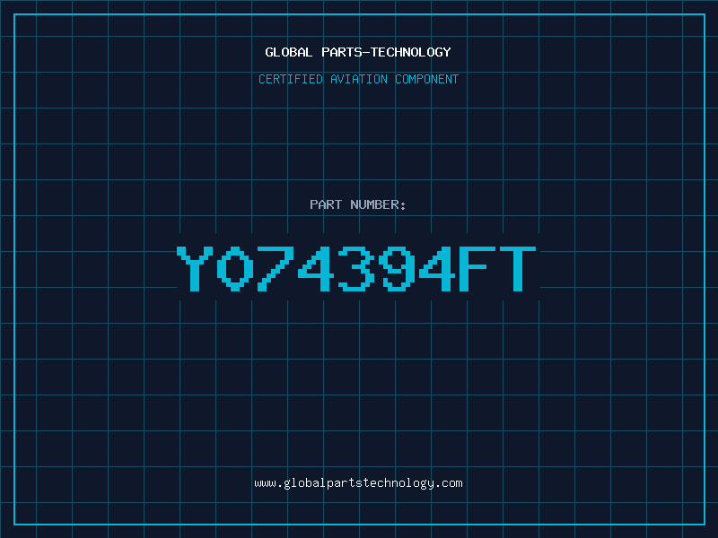 Aviation Part Y074394FT