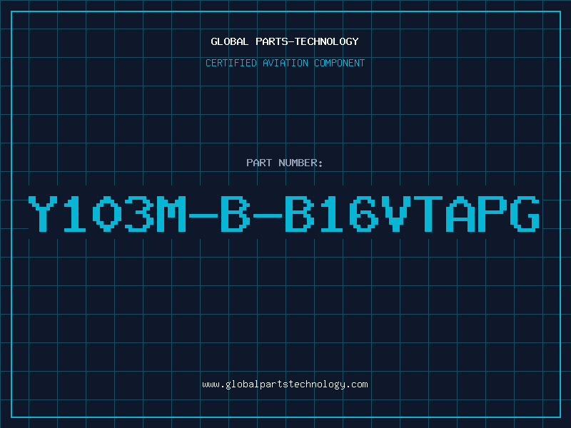 Aviation Part Y103M-B-B16VTAPG