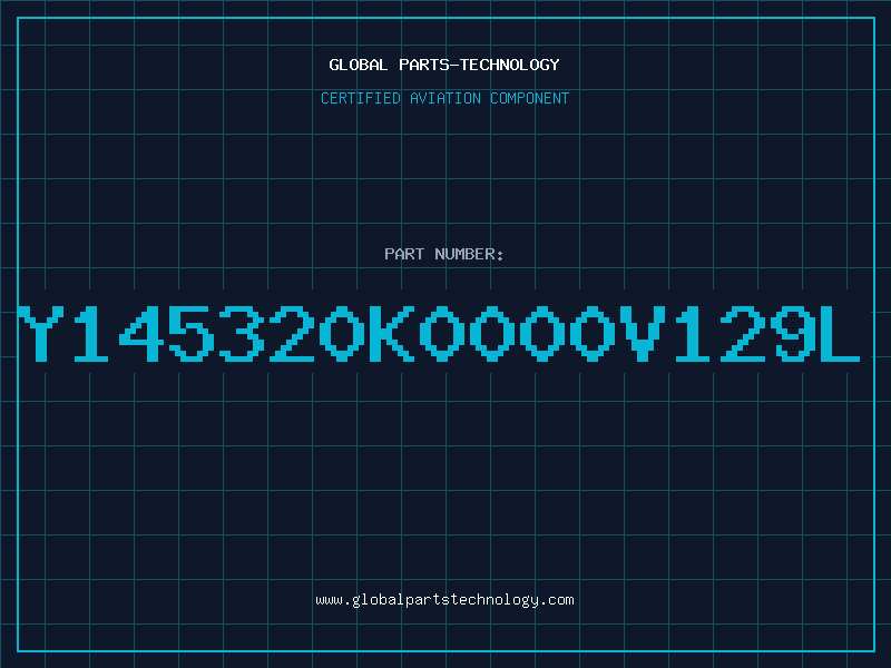 Aviation Part Y145320K0000V129L