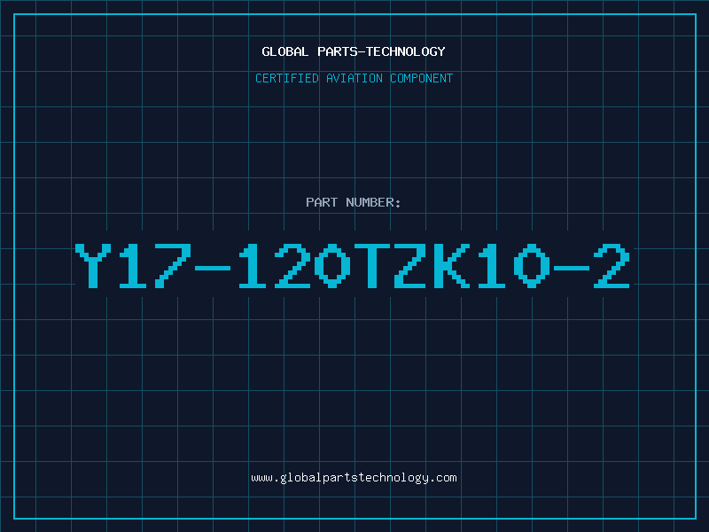 Aviation Part Y17-120TZK10-2