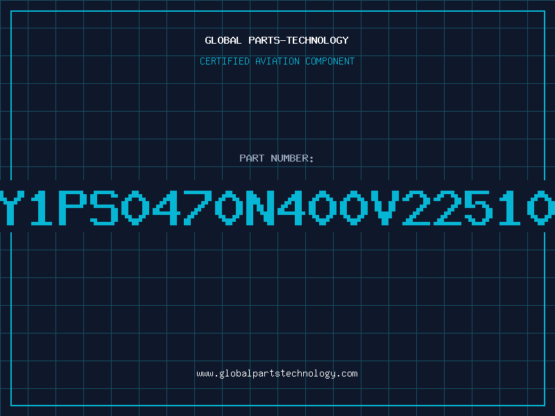 Aviation Part Y1PS0470N400V22510