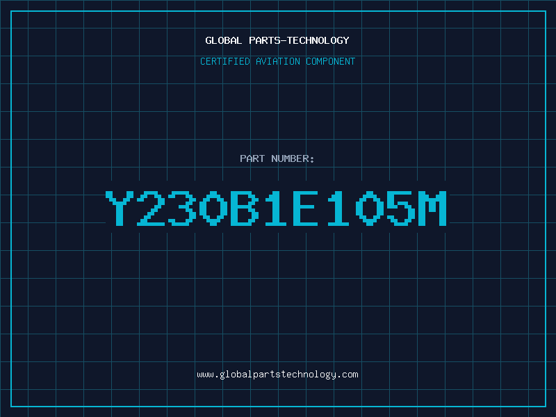 Aviation Part Y230B1E105M