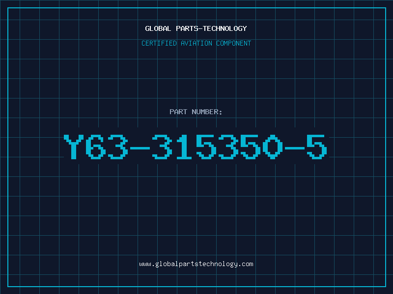 Aviation Part Y63-315350-5