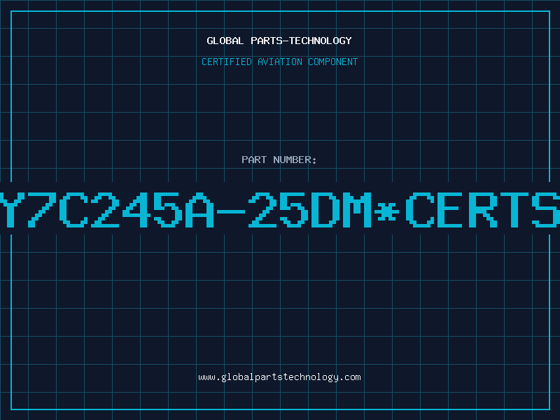 Aviation Part Y7C245A-25DM*CERTS