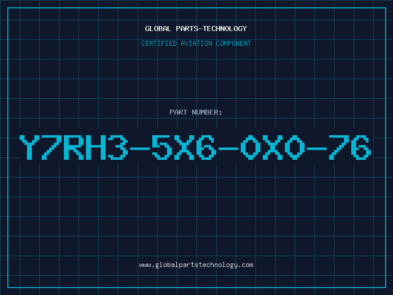 Aviation Part Y7RH3-5X6-0X0-76