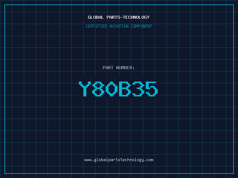 Aviation Part Y80B35