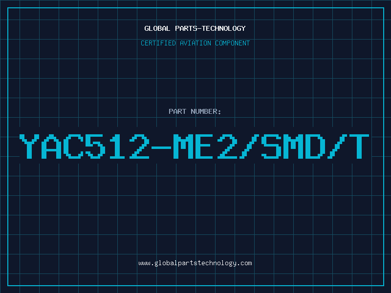Aviation Part YAC512-ME2/SMD/T
