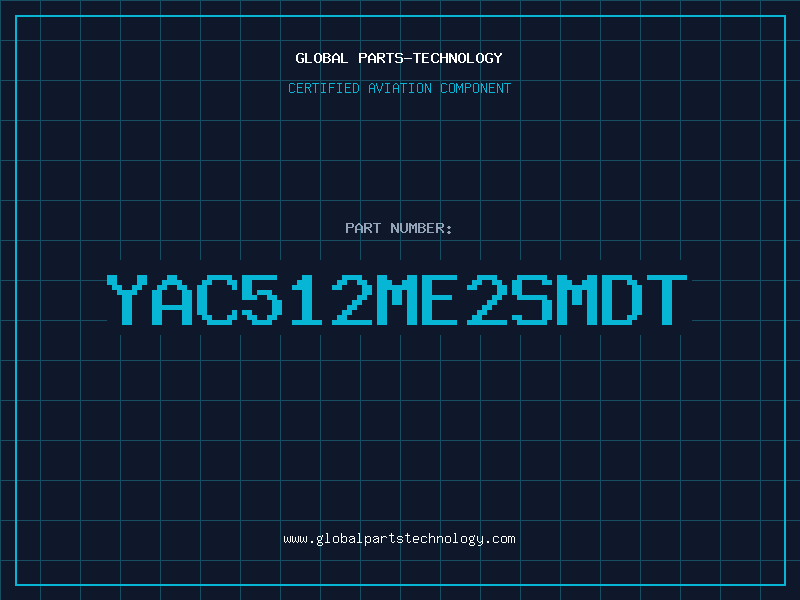 Aviation Part YAC512ME2SMDT