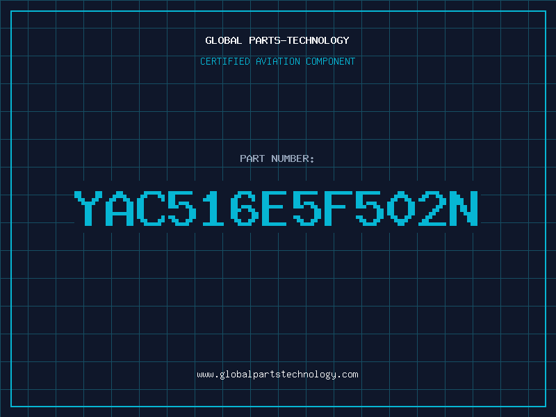 Aviation Part YAC516E5F502N