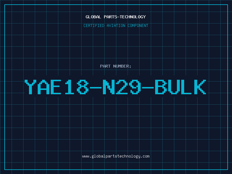 Aviation Part YAE18-N29-BULK