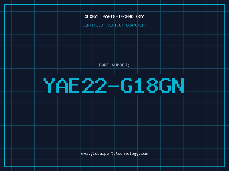 Aviation Part YAE22-G18GN