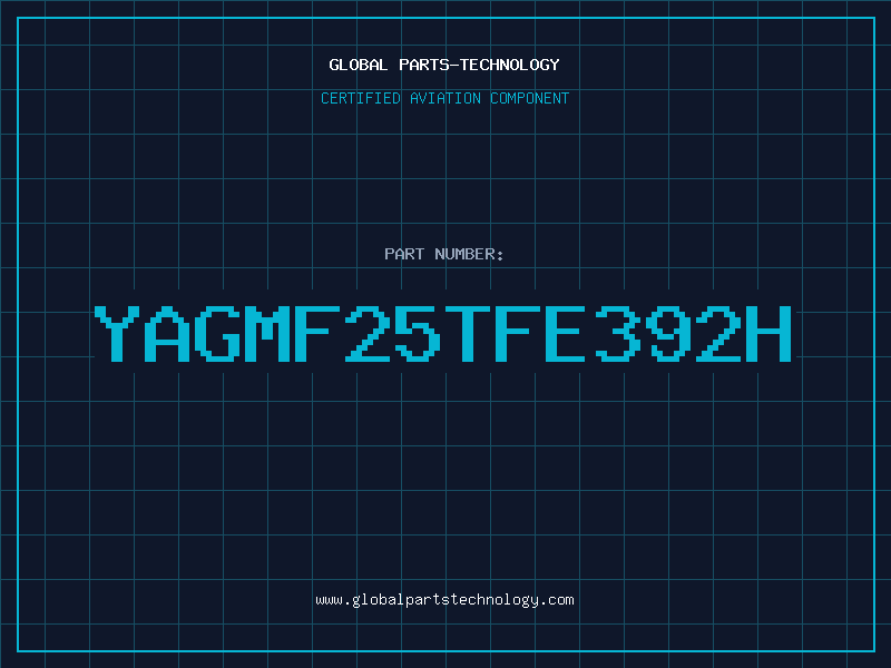 Aviation Part YAGMF25TFE392H