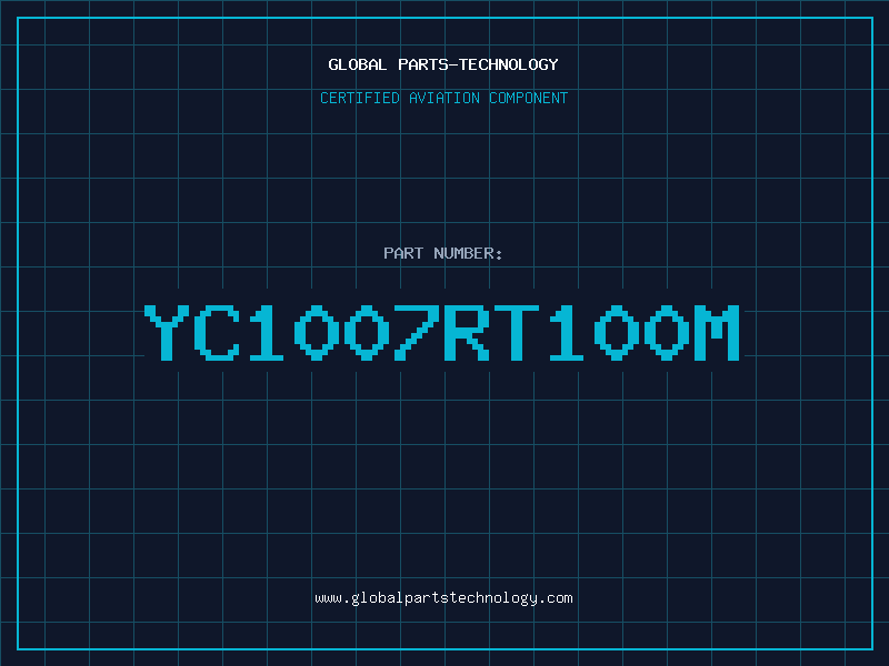 Aviation Part YC1007RT100M