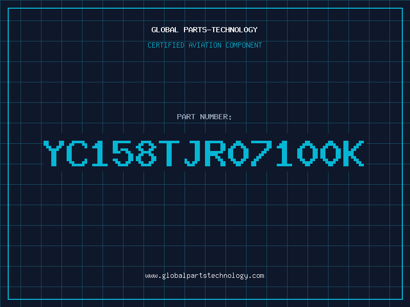 Aviation Part YC158TJR07100K