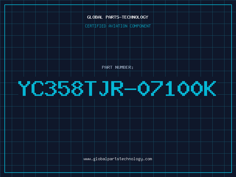Aviation Part YC358TJR-07100K