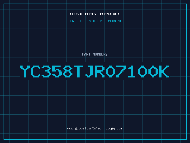 Aviation Part YC358TJR07100K