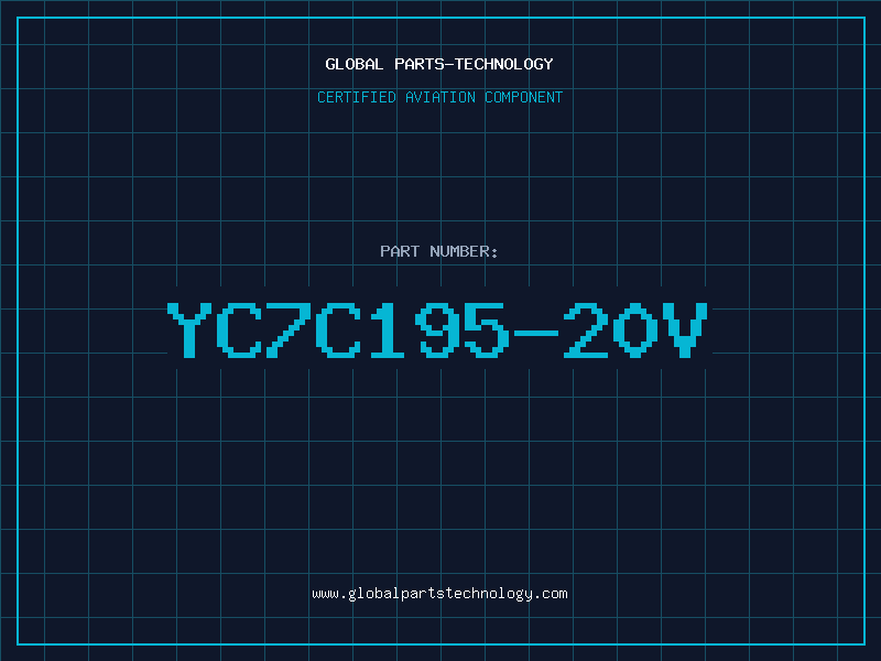 Aviation Part YC7C195-20V