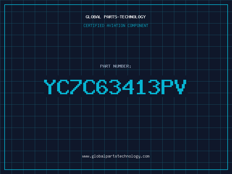 Aviation Part YC7C63413PV