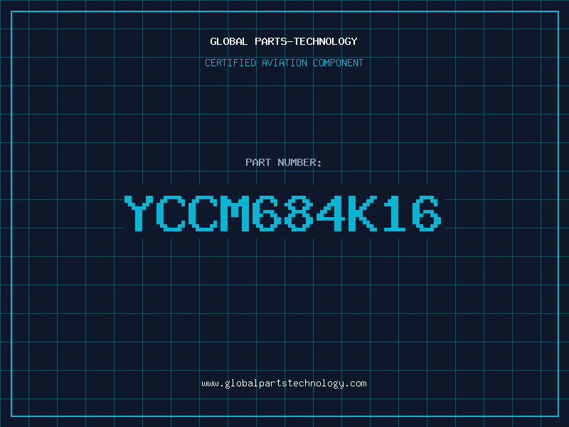 Aviation Part YCCM684K16