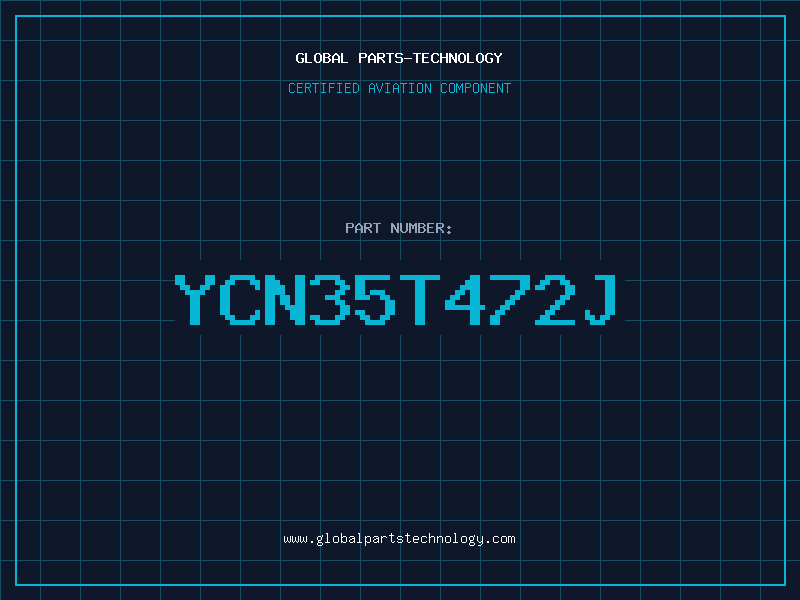 Aviation Part YCN35T472J