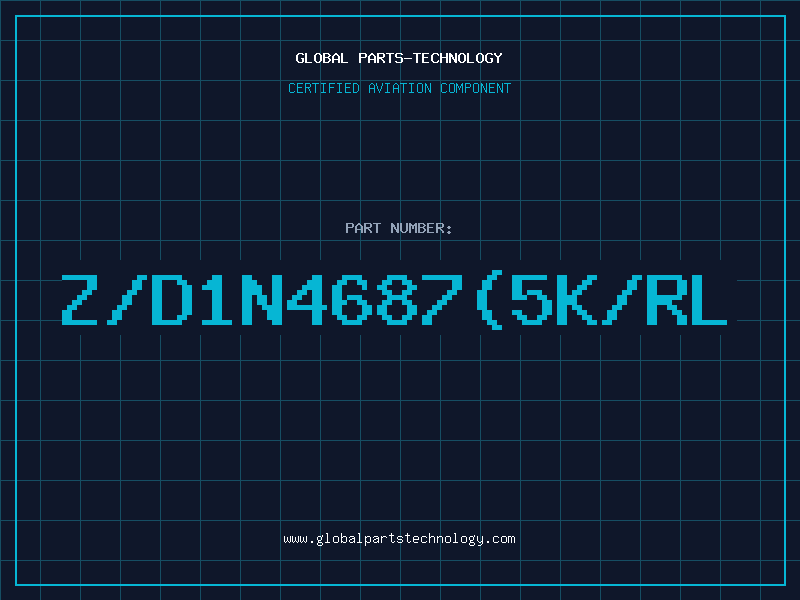 Aviation Part Z/D1N4687(5K/RL