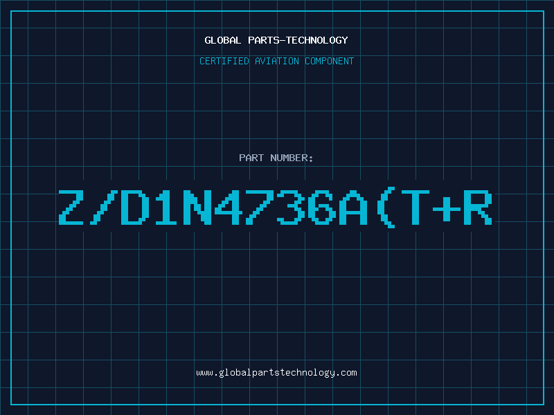 Aviation Part Z/D1N4736A(T+R