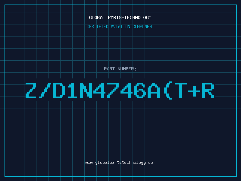 Aviation Part Z/D1N4746A(T+R