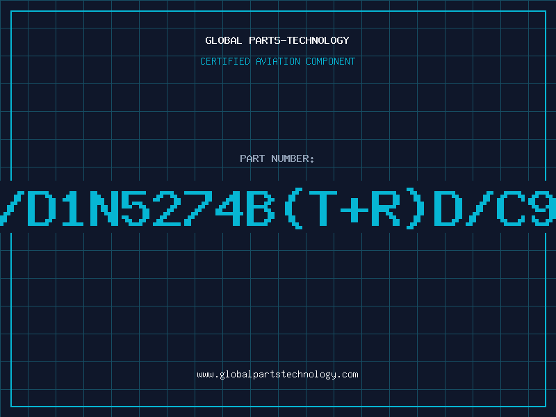 Aviation Part Z/D1N5274B(T+R)D/C95