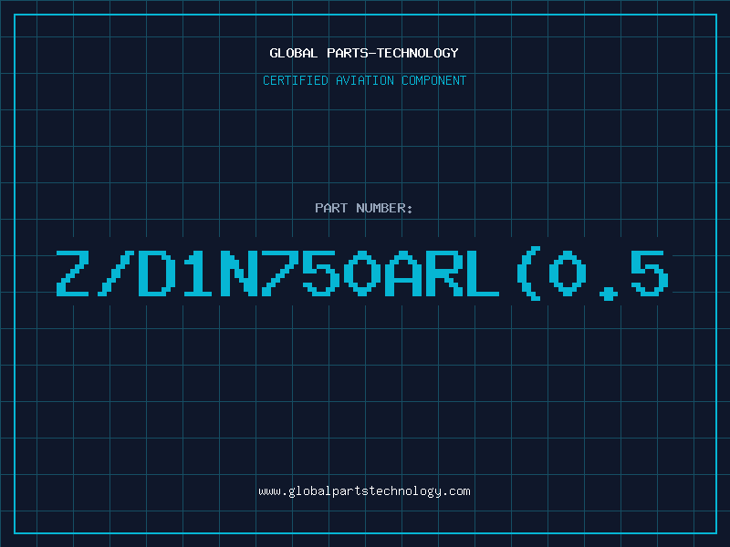 Aviation Part Z/D1N750ARL(0.5
