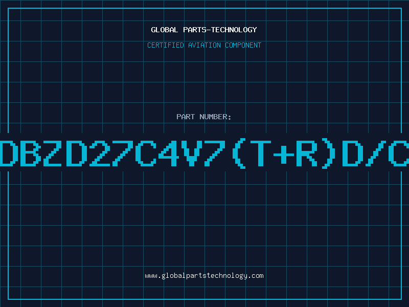 Aviation Part Z/DBZD27C4V7(T+R)D/C99