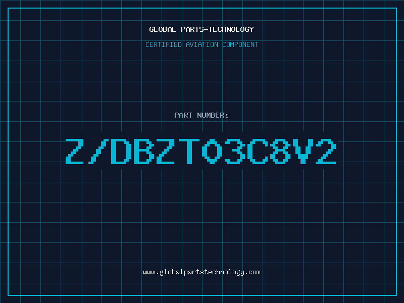 Aviation Part Z/DBZT03C8V2