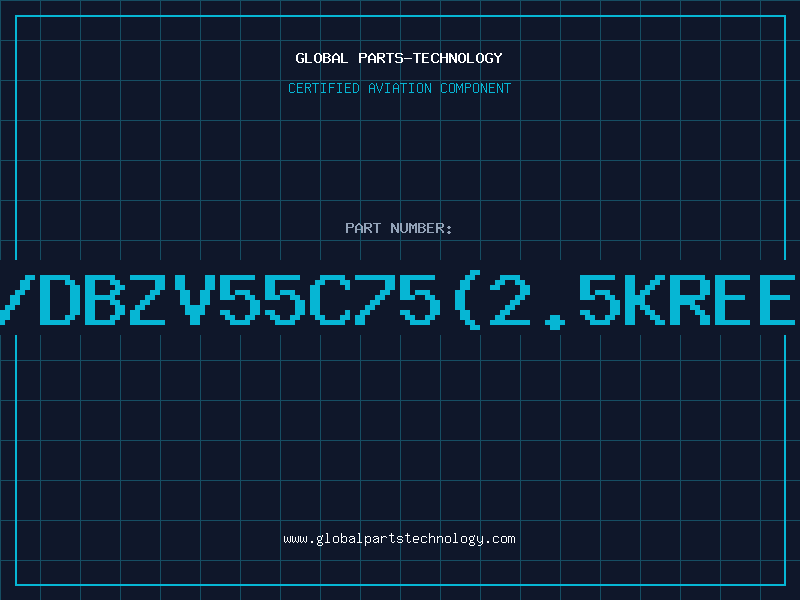 Aviation Part Z/DBZV55C75(2.5KREEL