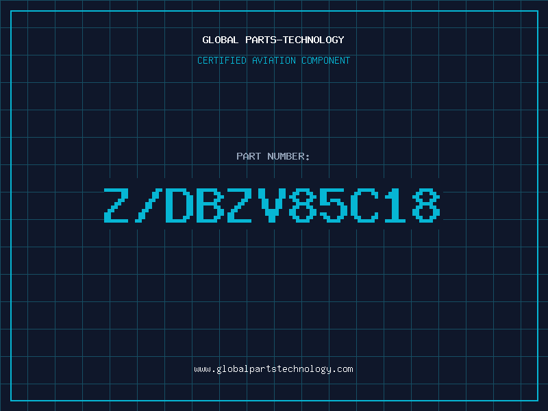 Aviation Part Z/DBZV85C18