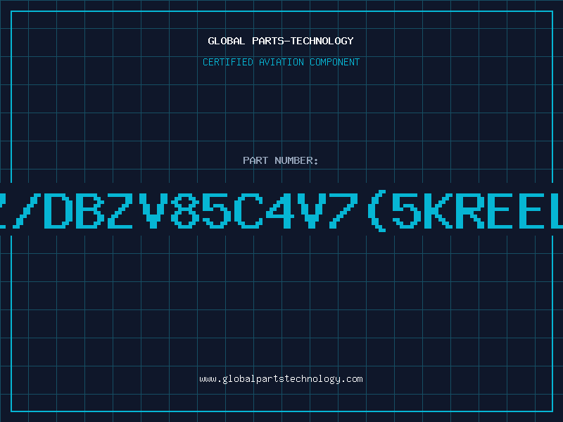 Aviation Part Z/DBZV85C4V7(5KREEL