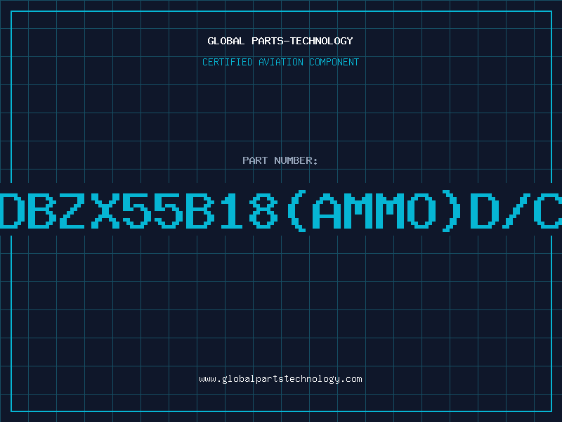 Aviation Part Z/DBZX55B18(AMMO)D/C96