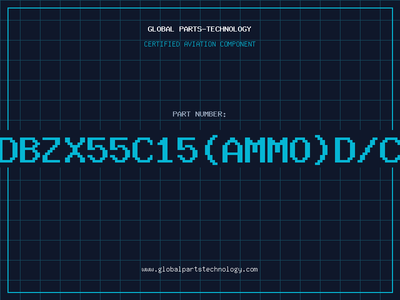 Aviation Part Z/DBZX55C15(AMMO)D/C98