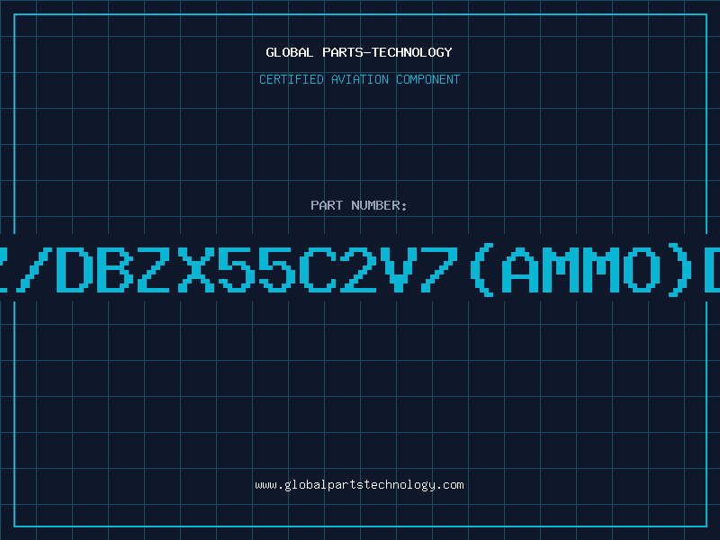 Aviation Part Z/DBZX55C2V7(AMMO)D