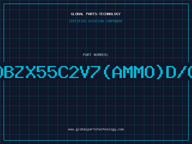 Aviation Part Z/DBZX55C2V7(AMMO)D/C95