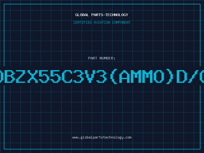 Aviation Part Z/DBZX55C3V3(AMMO)D/C99
