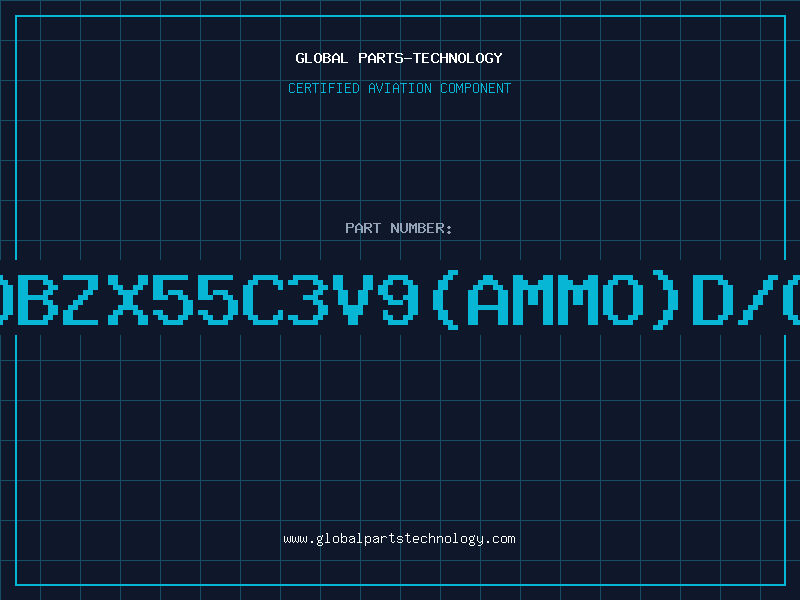 Aviation Part Z/DBZX55C3V9(AMMO)D/C98