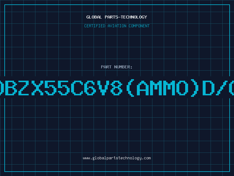 Aviation Part Z/DBZX55C6V8(AMMO)D/C99